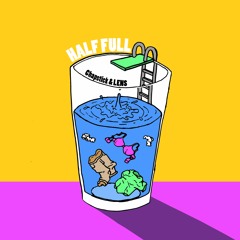 Half Full - Chapstick Radford X LENS [Prod. by Zadams]