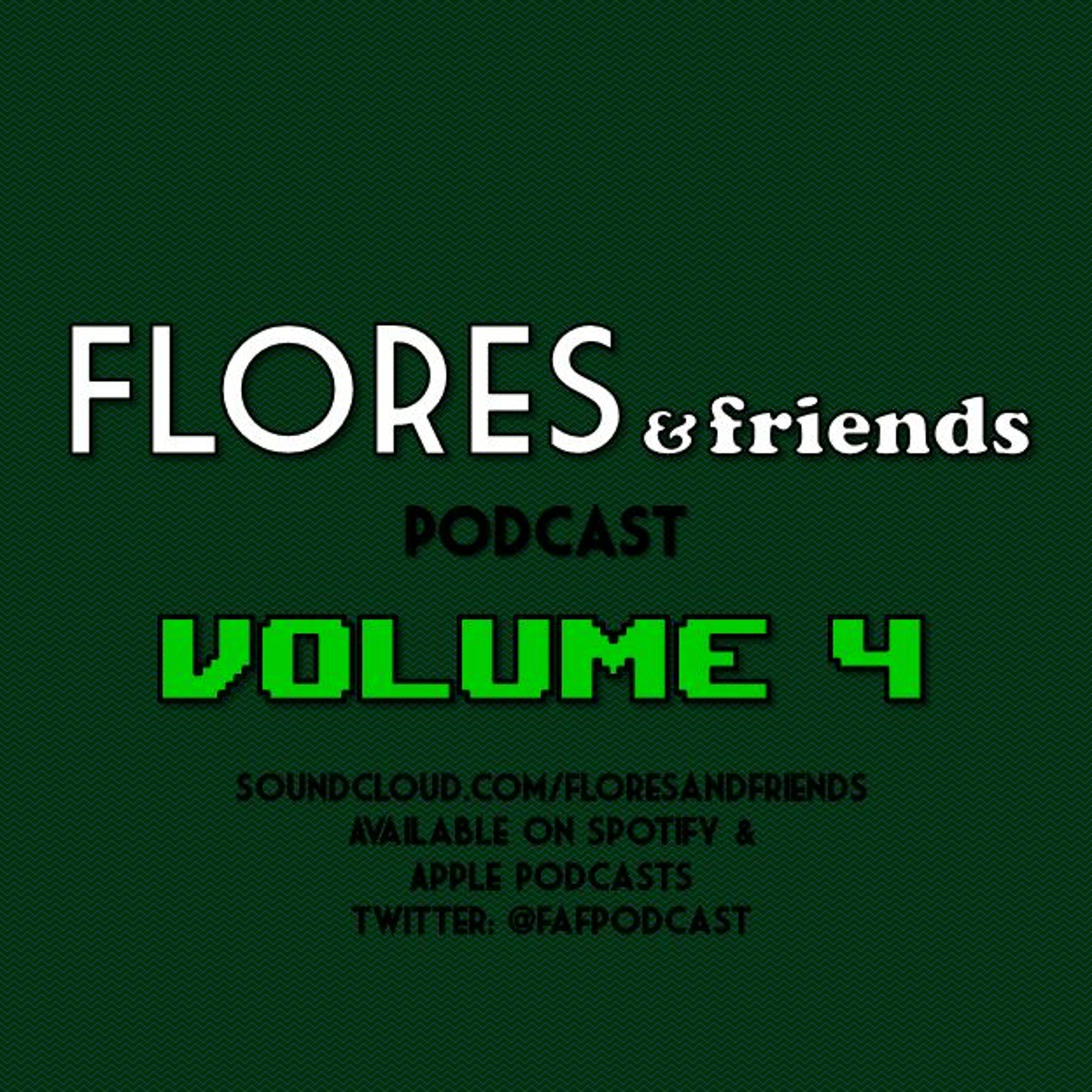 Flores & Friends Podcast