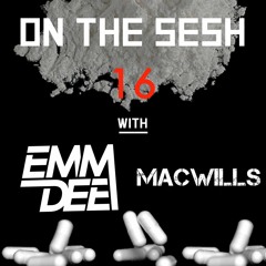 On The Sesh - Ep 16 - ft. MacWills