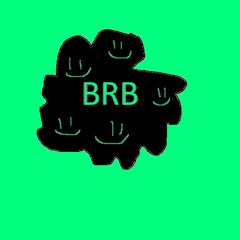 brb