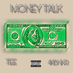 TEE x 414BNKR - Money Talk