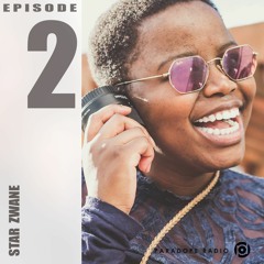 Episode 2 - Star Senamile Zwane