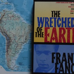 AfricaNow! Feb. 13, 2019 Theorizing Fanon Latin America And The Pitfalls Of National Consciousness