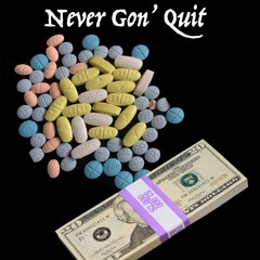 Never Gon' Quit (Prod.408)