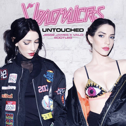 Stream The Veronicas Untouched Jesse James Valo Bootleg By Jesse James Bootlegs Mixes Listen Online For Free On Soundcloud