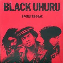 Black Uhuru - Sponji Reggae
