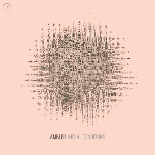 Ambler - Initial Conditions (out now!)
