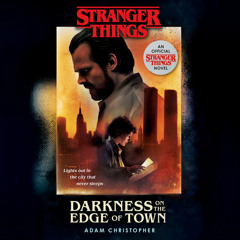 Stranger Things: Darkness on the Edge of Town by Adam Christopher, read by David Pittu