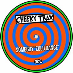 Someguy - Zulu Dance (Original Mix) [Cheeky Trax] ]MI4L.com]