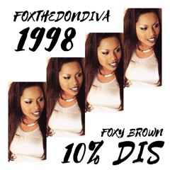 Foxy Brown - 10% Dis