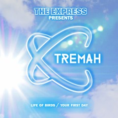 TREMAH - LIFE OF BIRDS - Available Now