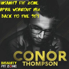Insanity Fit Zone April workout mix back to the 90's