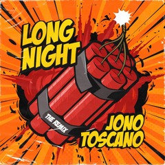 Long Night - (Jono Toscano Remix) [FREE DOWNLOAD]