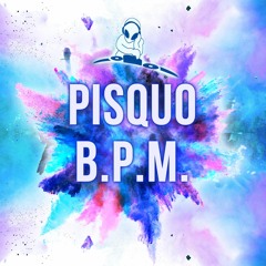 Pisquo - B.P.M. (radio Edit)