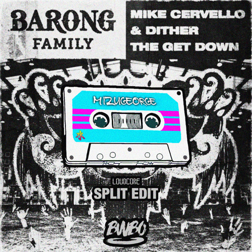 The Get Down (MizuGeorge's 'Loudcore Split' Edit) [BWBO PREMIERE]