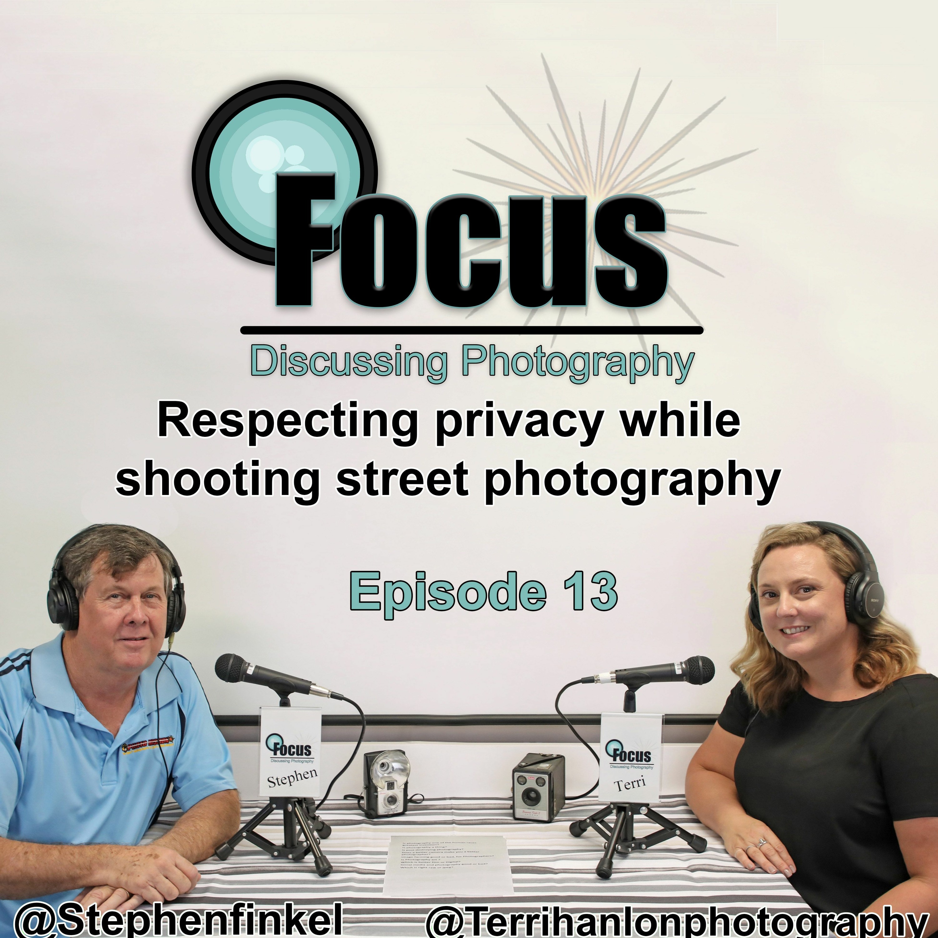 Focus: Photography Podcast with Stephen & Terri Respecting privacy while shooting Street Photography episode artwork