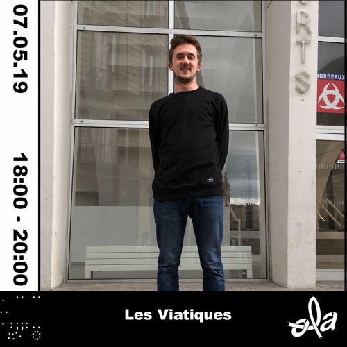 Les Viatiques ep03 (07.05.2019)