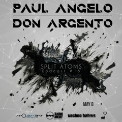 Paul Angelo & Don Argento - Split Atoms Podcast #16