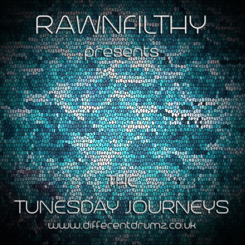 Tunesday Journeys 67 Live On Different Drumz W/Rawnfilthy [07-05-2019]