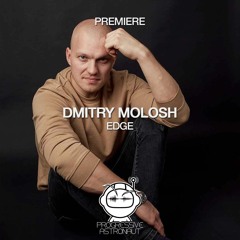 PREMIERE: Dmitry Molosh - Edge (Original Mix) [Beatfreak]