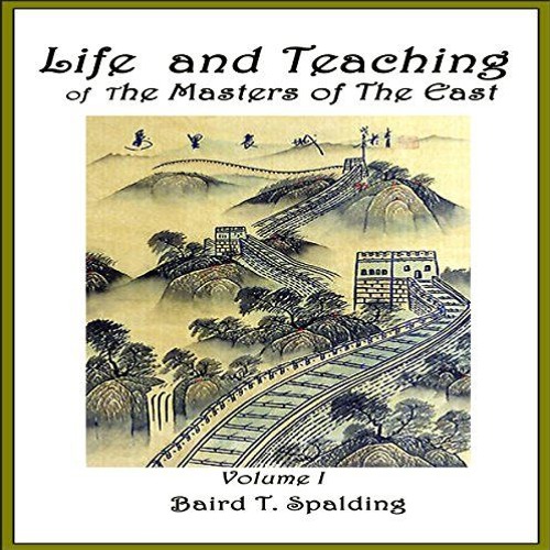 Life and Teaching of the Masters of the Far East, Book 1 By Baird T.  Spalding Audiobook Sample by audiobooksalive