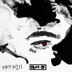 Xay Hill & Raw-B - Ink [Free Download]