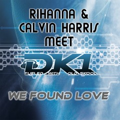 Rihanna & Calvin Harris Meet DK1 - We Found Love (Angela's Track)