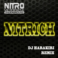 Nitro Microphone Underground - NITRICH(DJ HARAKIRI REMIX)