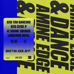 2019.03.27 - Amine Edge & DANCE B2B Tim Baresko B2B Clyde P @ DVINE Sounds, Miami, USA