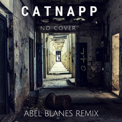 Catnapp No Cover (Abel Blanes Remix)