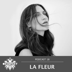 KOMPAKT PODCAST #18 - La Fleur