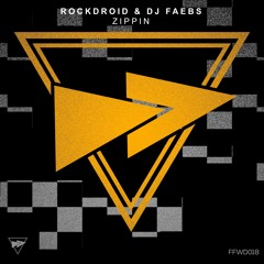 Rockdroid & DJ Faebs - Zippin (Radio Edit) (BUY = FREE DOWNLOAD)