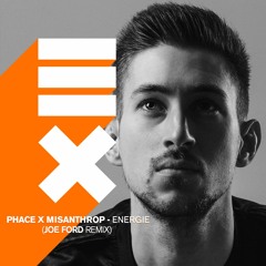 Phace & Misanthrop - Energie (Joe Ford Remix)