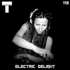 T SESSIONS 113 - ELECTRIC DELIGHT