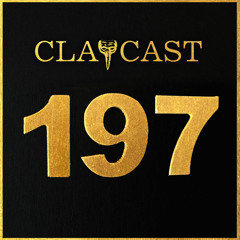 CLAPCAST #197