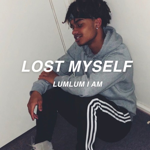 LUMLUM I AM- Lost Myself (Rip X)