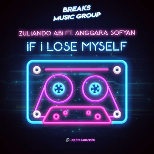 If I Lose Myself - [ ZuliandoAbi Ft AnggaraSofyan ] #BreaksMusicGroup