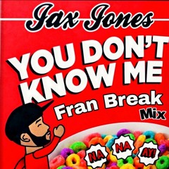 Jax Jones (FRAN BREAK MIX)