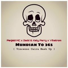 Panjabi MC x Zedd & Katy Perry x Vikstrom - Mundian To 365 (Vincenzo Caira Mash Up)