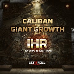 LIR005 - IHR ft. Gydra & Merikan - Caliban / Giant Growth