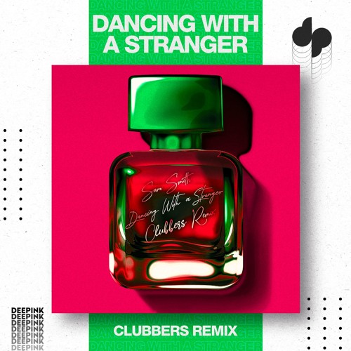 Sam Smith - Dancing With A Stranger (Clubbers Remix)[Extended]