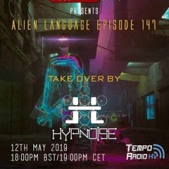 UKTranceTeam Pres. Alien Language Episode 147 Hypnoise TAKE OVER