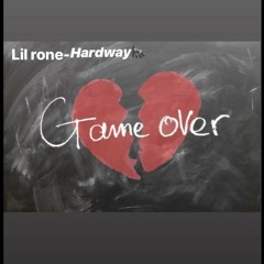 Lilrone-hardway