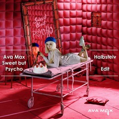 Ava Max - Sweet But Psycho (Halbsteiv Edit)*kompletter Track auf Download Button