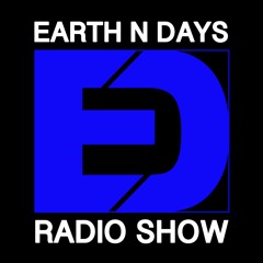 Earth n Days Radio Show May 2019