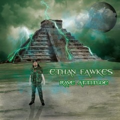 Ethan Fawkes - Rave Attitude [EF012 | Premiere]