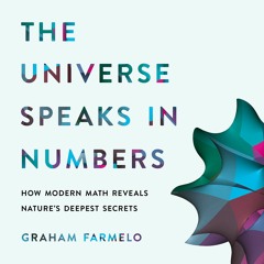 THE UNIVERSE SPEAKS IN NUMBERS by Graham Farmelo. Read by Hugh Kermode - Audiobook Excerpt