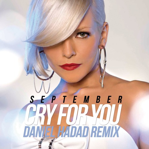 September - Cry For You (Daniel Hadad Remix)