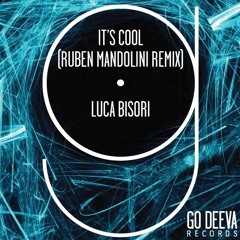 Luca Bisori "It's Cool" (Ruben Mandolini Remix)