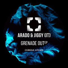 Arado & Jiggy (IT) Grenade Out (Original Mix)
